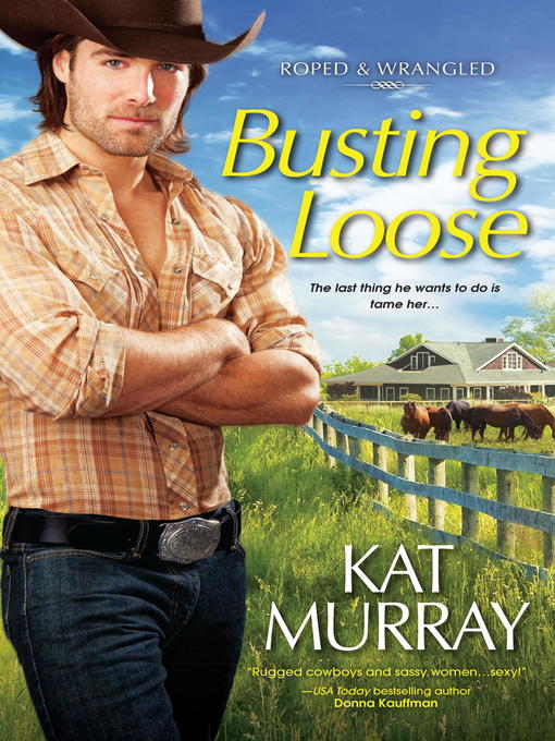 Title details for Busting Loose by Kat Murray - Available